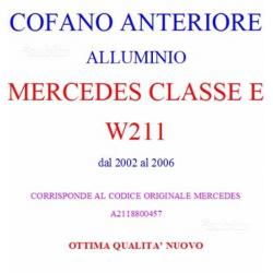 COFANO ANT. IN ALLUMINIO MERCEDES E W211 02-06 con